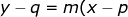 \dpi{100} \fn_jvn y-q =m(x-p)\pm r.\sqrt{1+m^{2}}
